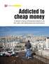 Addicted to cheap money