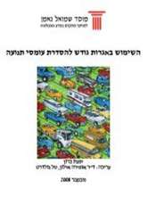 National Environmental Priorities of Israel, Position Paper VI, appendix to Vol. 3: Road pricing mechanisms for managing traffic congestion