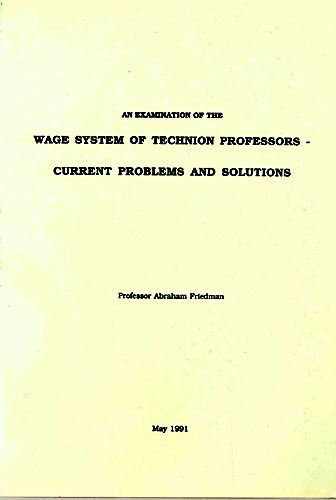 An Examination of the Wage System of Technion Professors - Current Problems and Solutions